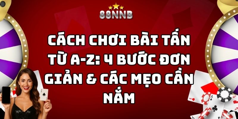 cách chơi bài tấn 88nn thumb