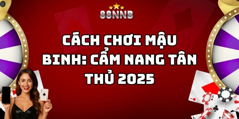 cách chơi mậu binh 88nn thumb