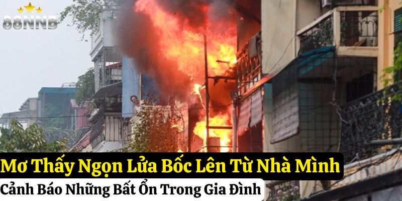 nằm mơ thấy cháy nhà