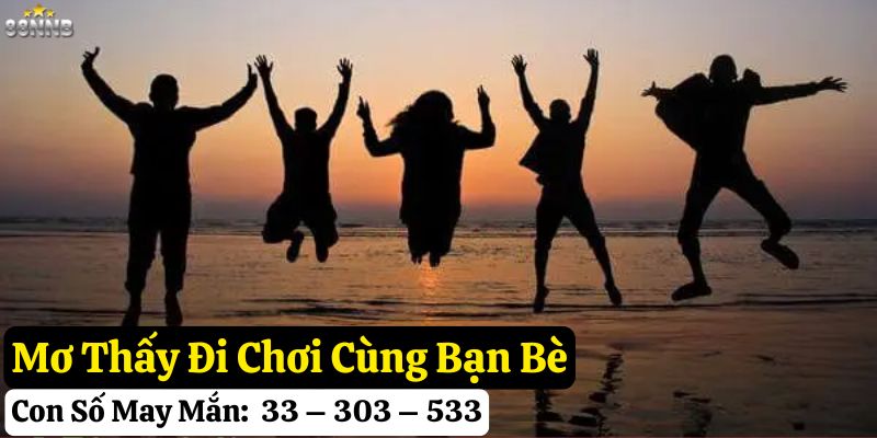 mơ thấy bạn bè