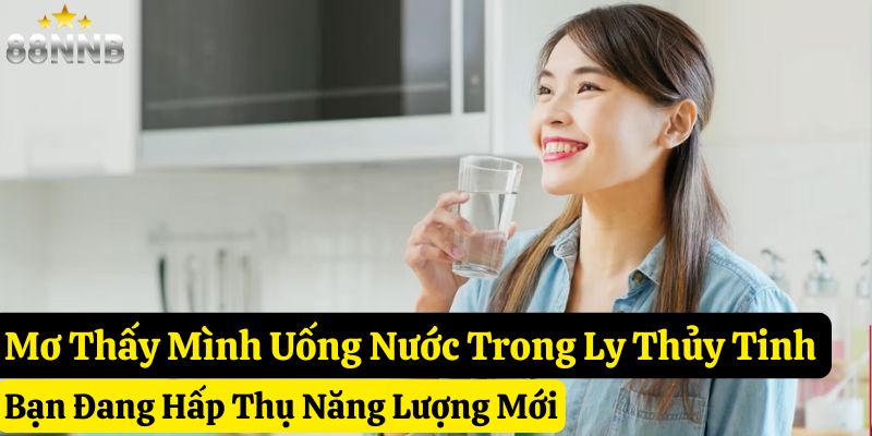 mơ thấy ly thủy tinh 88nn