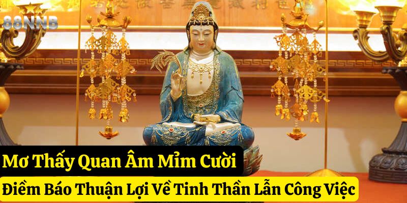 mơ thấy tượng Quan Âm Bồ Tát 88nn