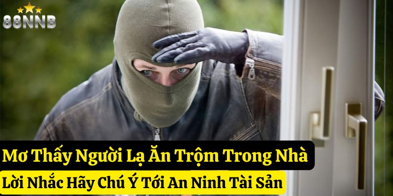 nằm mơ thấy ăn trộm 88nn