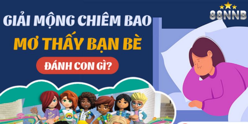 nằm mơ thấy bạn bè 88nn thumb