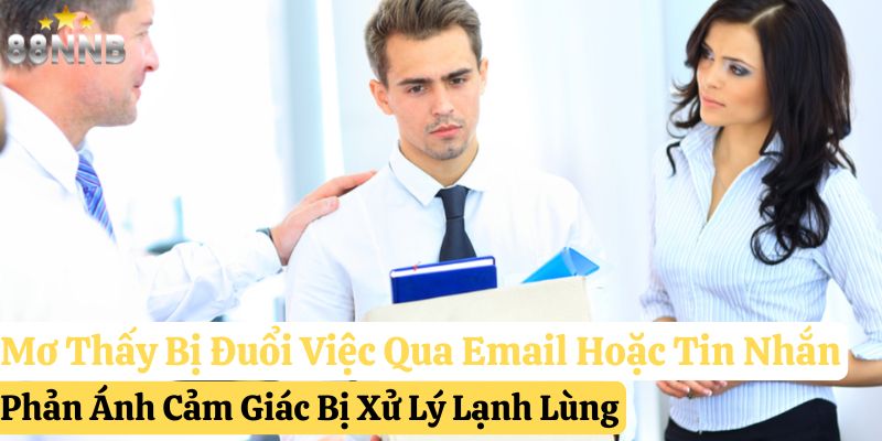 nằm mơ thấy bị đuổi việc