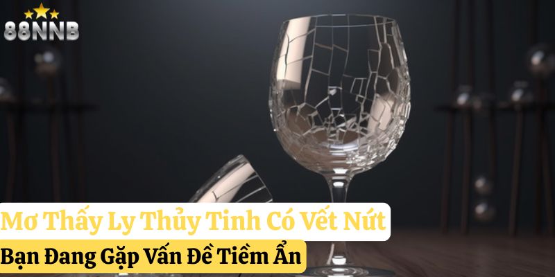 nằm mơ thấy ly thủy tinh