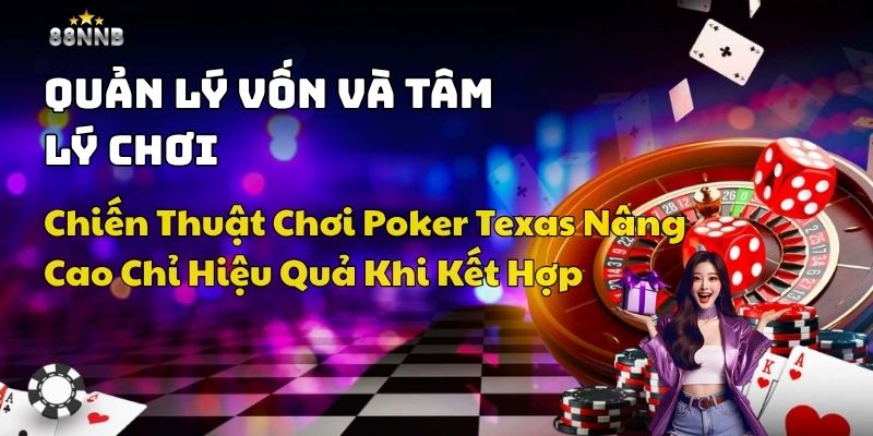 chiến thuật chơi poker texas 88nn