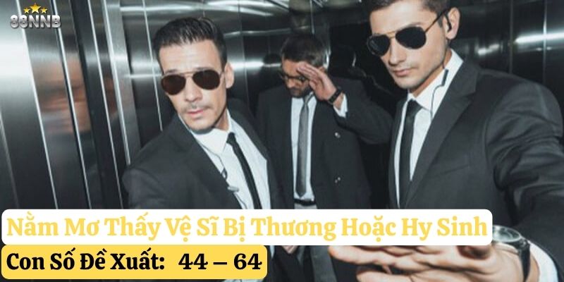 nằm mơ thấy vệ sĩ 88nn
