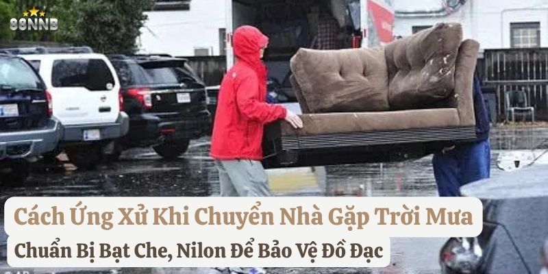 chuyển nhà thì trời mưa
