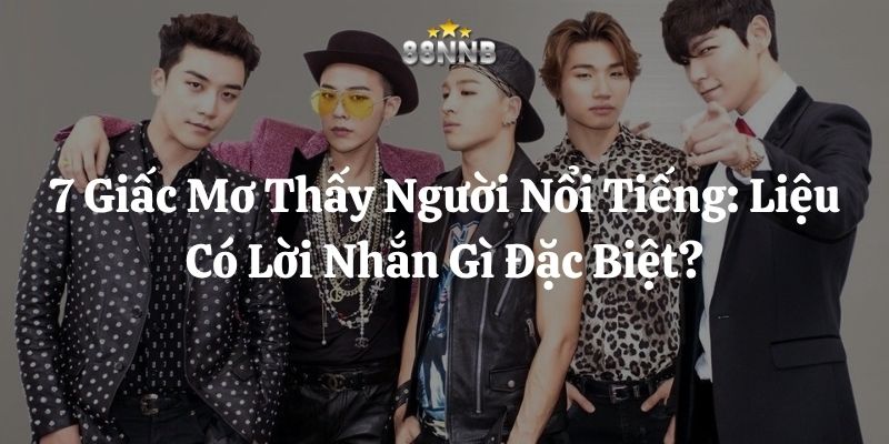 mơ thấy người nổi tiếng 88nn thumb