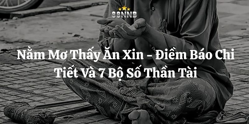 nằm mơ thấy ăn xin 88nn thumb