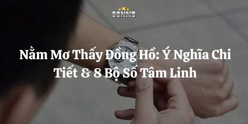 nằm mơ thấy đồng hồ 88nn thumb