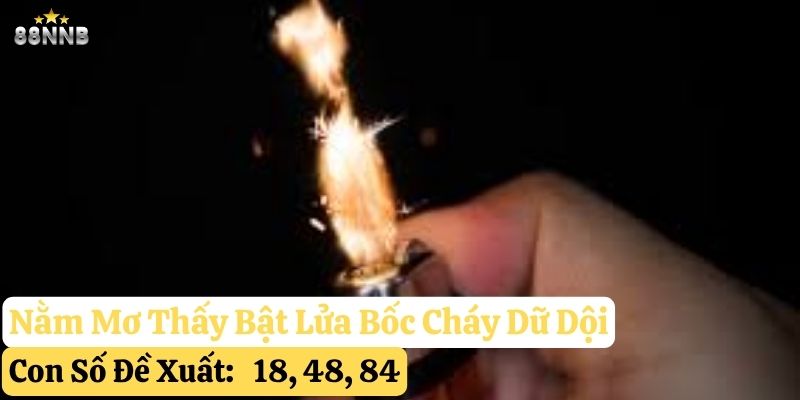 nằm mơ thấy bật lửa 88nn
