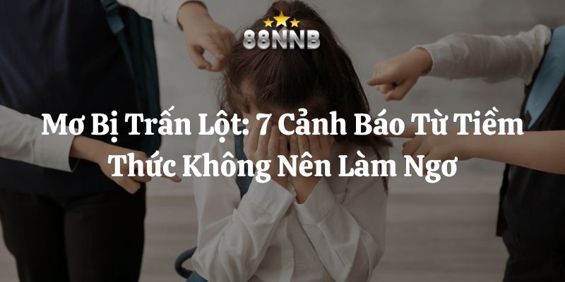 mơ bị trấn lột 88nn thumb