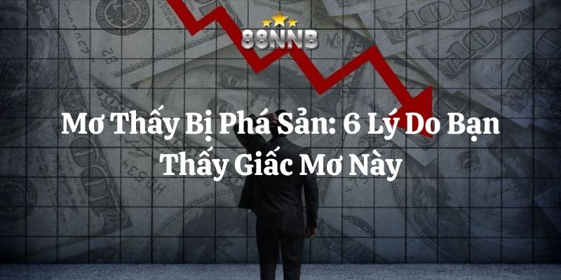 mơ thấy bị phá sản 88nn thumb