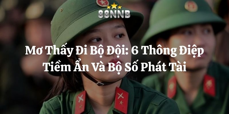 mơ thấy đi bộ đội 88nn thumb