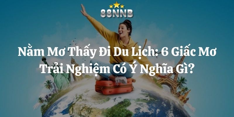 mơ thấy đi du lịch 88nn thumb
