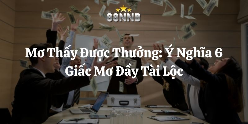 mơ thấy được thưởng 88nn thumb