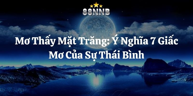 mơ thấy mặt trăng 88nn thumb