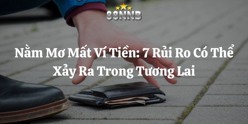 nằm mơ mất ví tiền 88nn thumb
