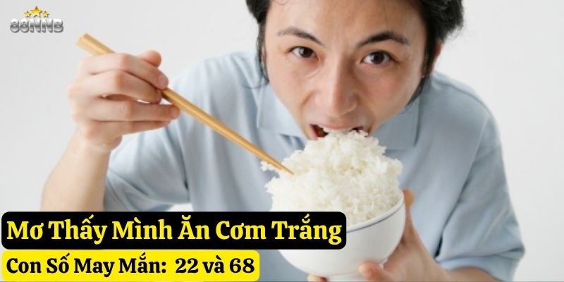 mơ thấy ăn cơm trắng