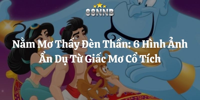 nằm mơ thấy đèn thần 88nn thumb