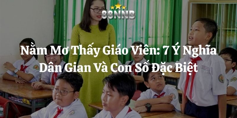 nằm mơ thấy giáo viên 88nn thumb