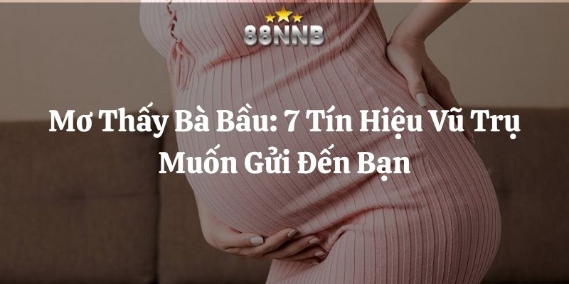 mơ thấy bà bầu 88nn thumb
