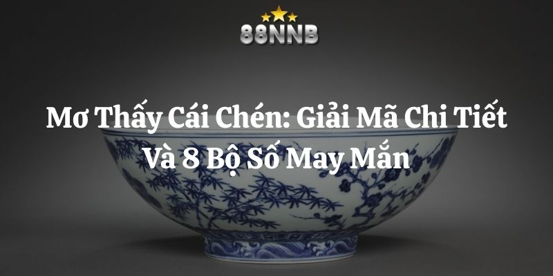 mơ thấy cái chén 88nn thumb