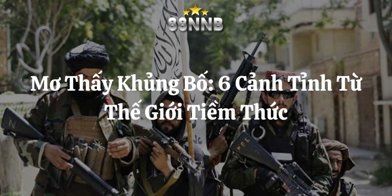 mơ thấy khủng bố 88nn thumb