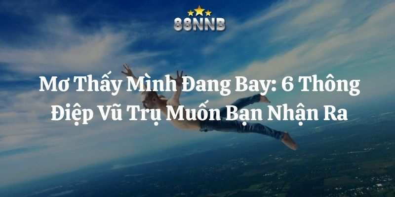 mơ thấy mình đang bay 88nn thumb