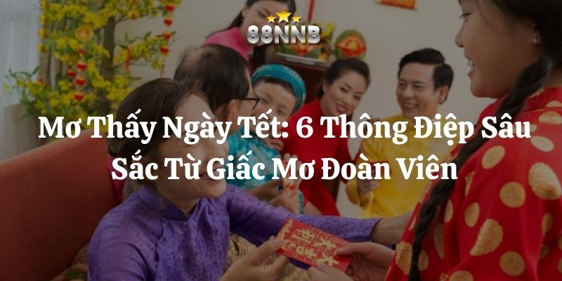 mơ thấy ngày Tết 88nn thumb