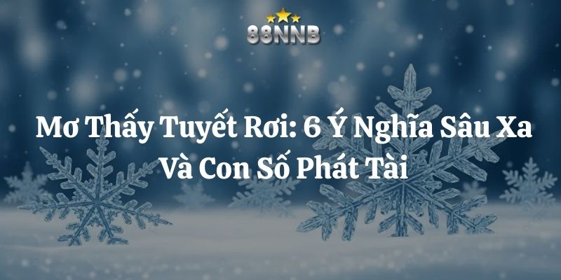 mơ thấy tuyết rơi 88nn thumb