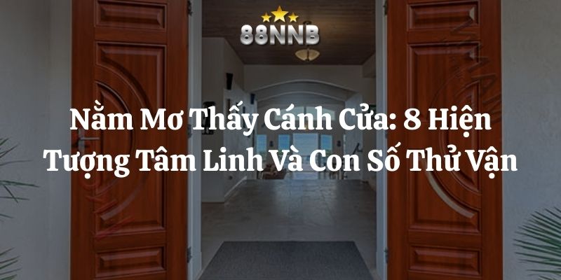nằm mơ thấy cánh cửa 88nn thumb