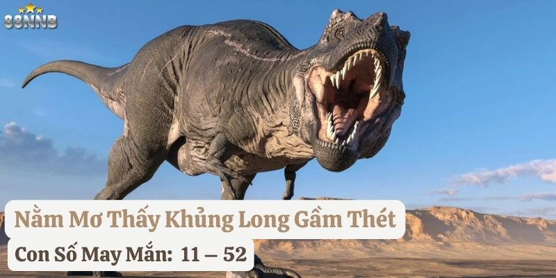 nằm mơ thấy khủng long 88nn