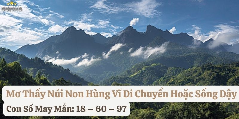 mơ thấy núi non hùng vĩ 88nn