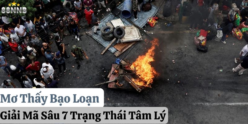 mơ thấy bạo loạn 88nn thumb