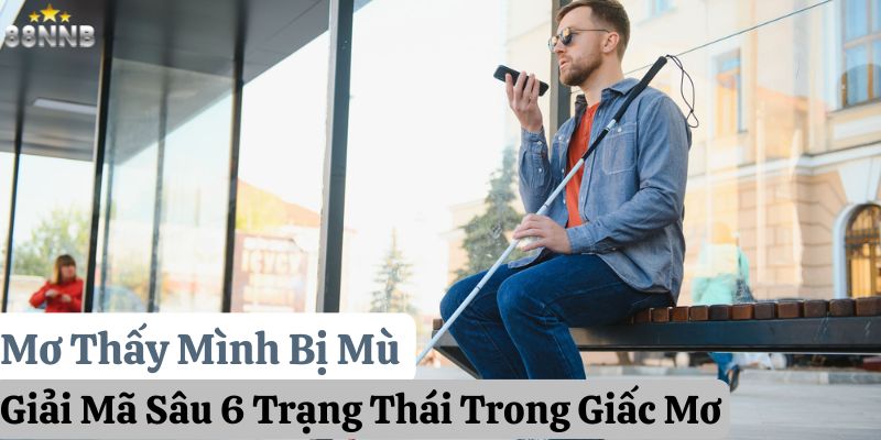 mơ thấy mình bị mù 88nn thumb