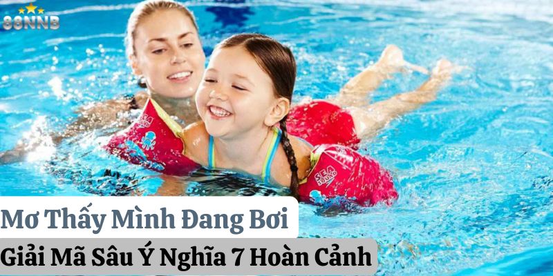 mơ thấy mình đang bơi 88nn thumb