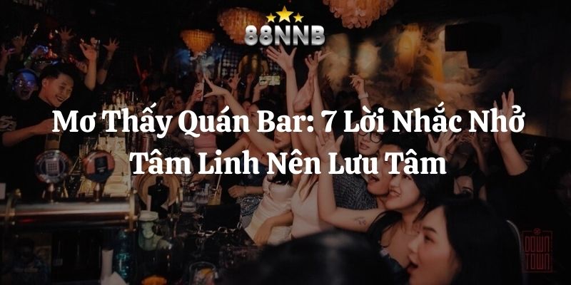 mơ thấy quán bar 88nn thumb