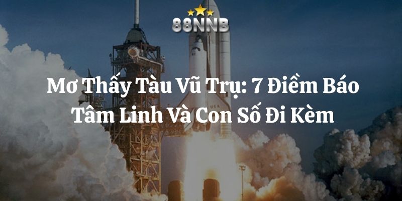 mơ thấy tàu vũ trụ 88nn thumb