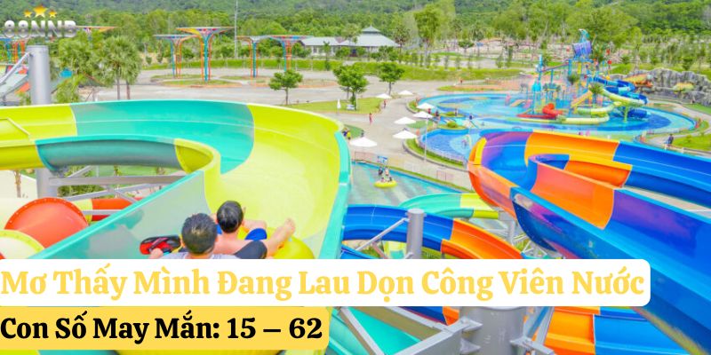 mơ thấy công viên nước 88nn