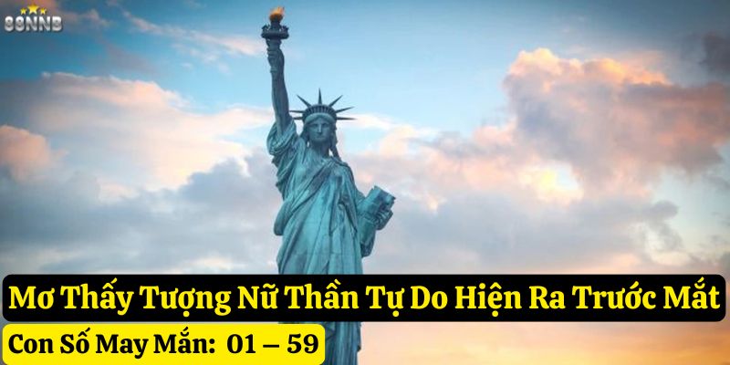 mơ thấy tượng nữ thần tự do 88nn